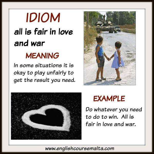 Idiom All Is Fair In Love And War English Course Malta